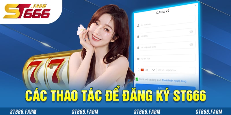 Thao tác đăng ký ST666 chi tiết cho thành viên