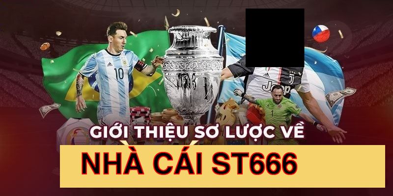 Sơ lược về nhà cái ST666