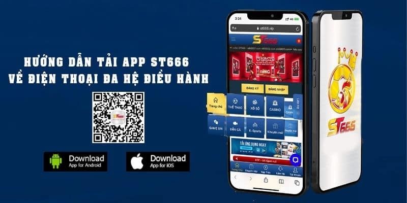 Tại sao người chơi nên tải app ST666 để trải nghiệm?